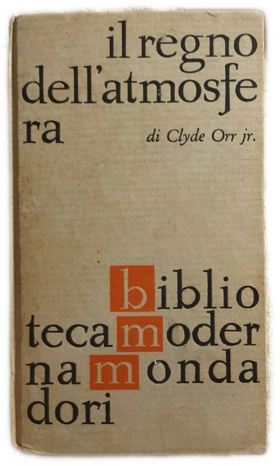 Il regno delL'atmosfera di Clyde Orr Jr.,  1963,  Mondadori