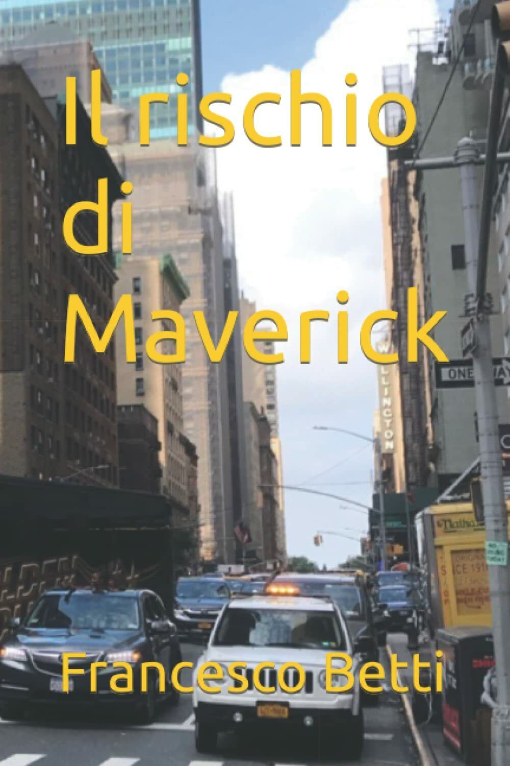 Il rischio di Maverick di Francesco Betti,  2022,  Indipendently Published