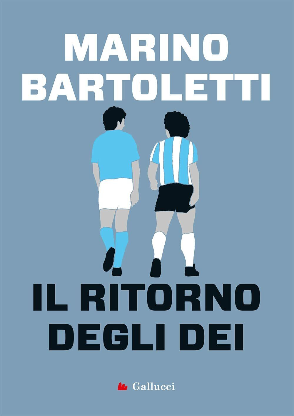 Il ritorno degli dei - Marino Bartoletti - Gallucci, 2021