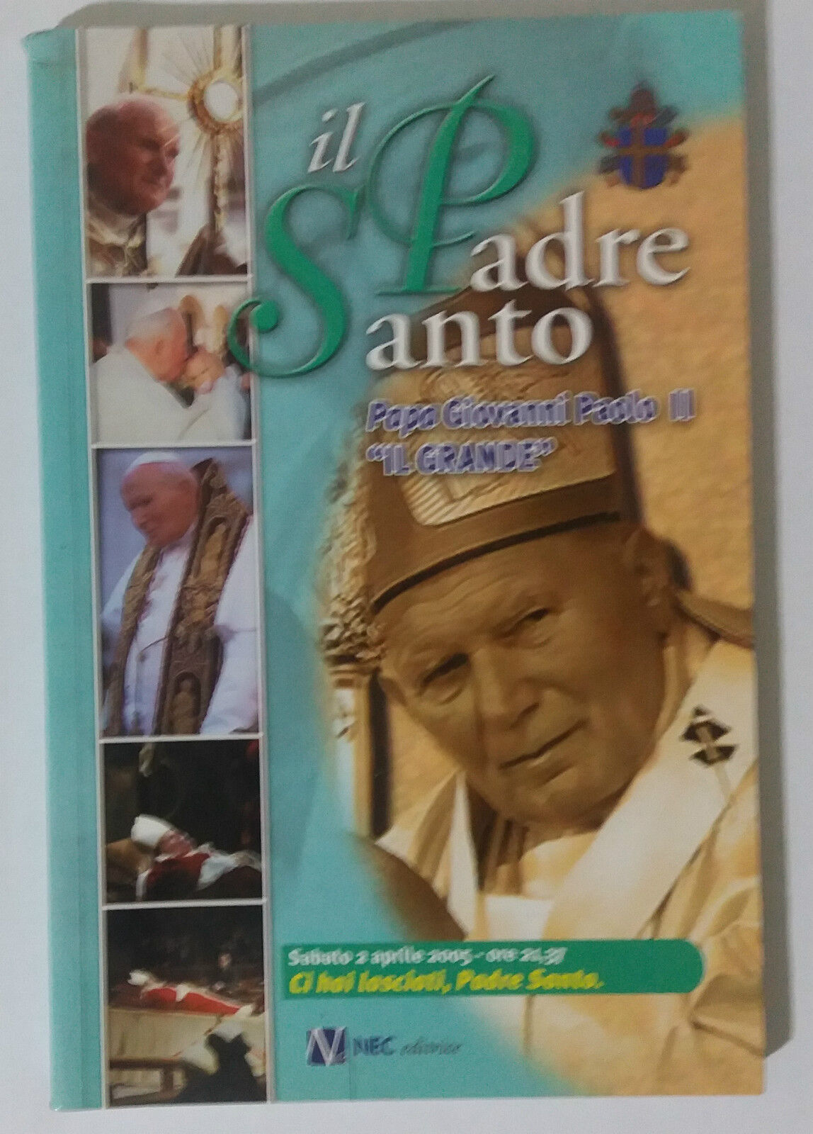 Il santo padre - AA. VV. - NEC Editrice - 2005 - G