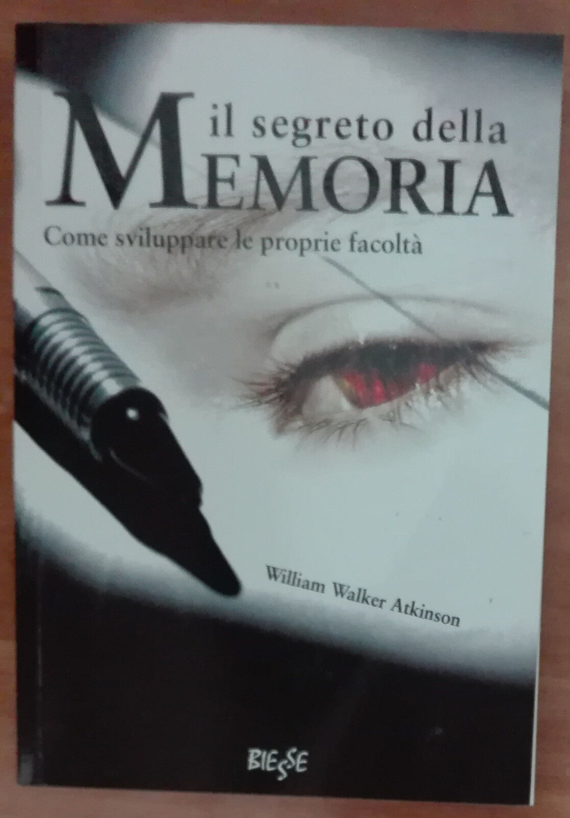 Il segreto della memoria - William W. Atkinson - Biesse,2008 - A