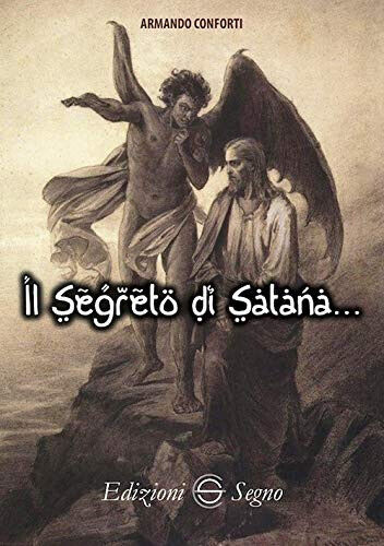 Il segreto di Satana - Armando Conforti - Ediizioni segno, 2020