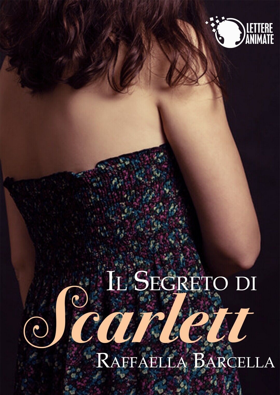 Il segreto di Scarlett  di Raffaella Barcella,  2016,  Youcanprint