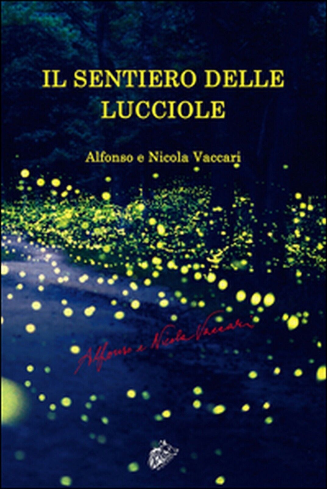 Il sentiero delle lucciole  di Vaccari Alfonso, Vaccari Nicola,  2016,  Black W.