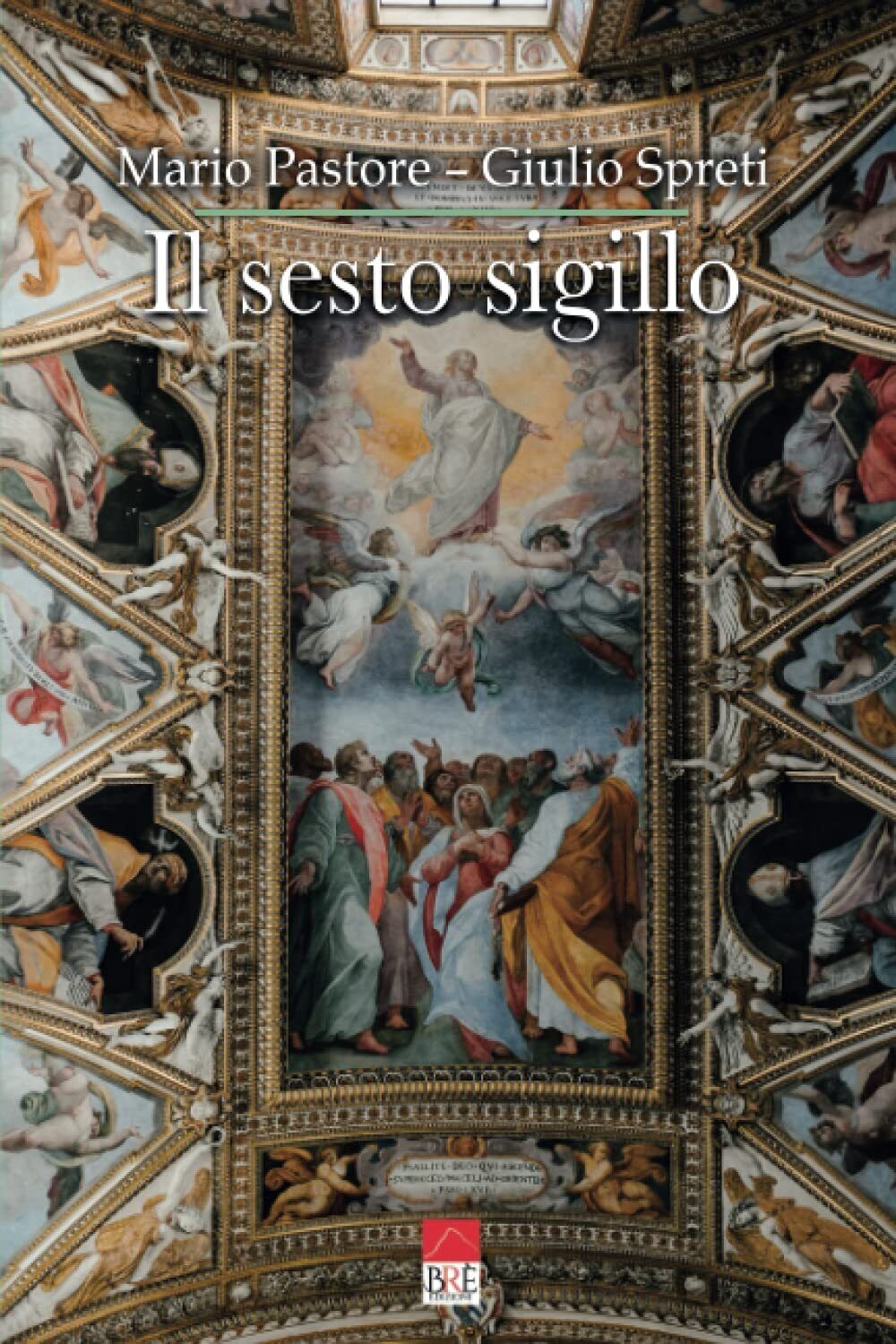 Il sesto sigillo - Mario Pastore, Giulio Spreti - Br?, 2021