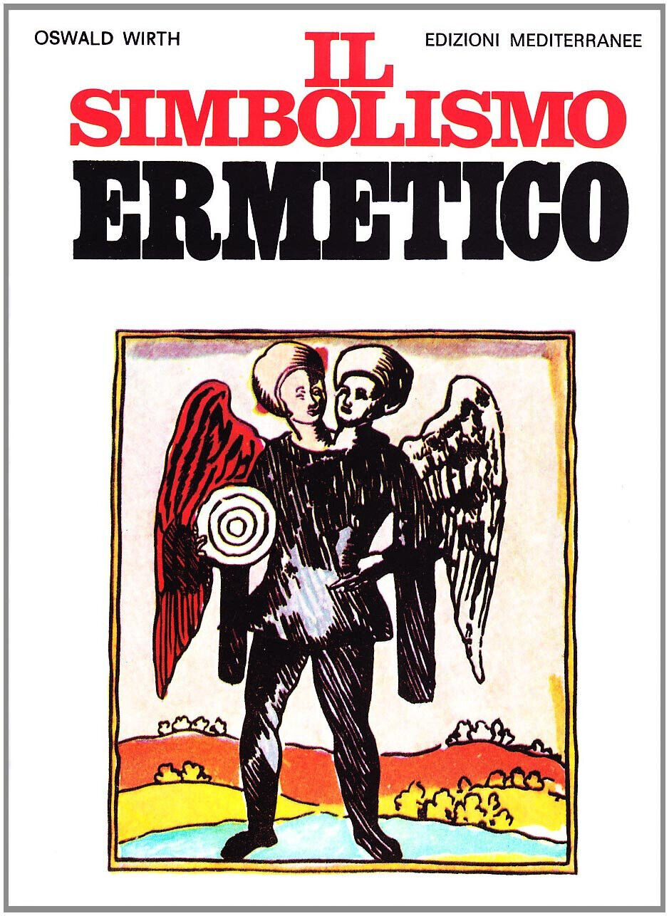 Il simbolismo ermetico nei suoi rapporti con l'alchimia e la massoneria - 1983