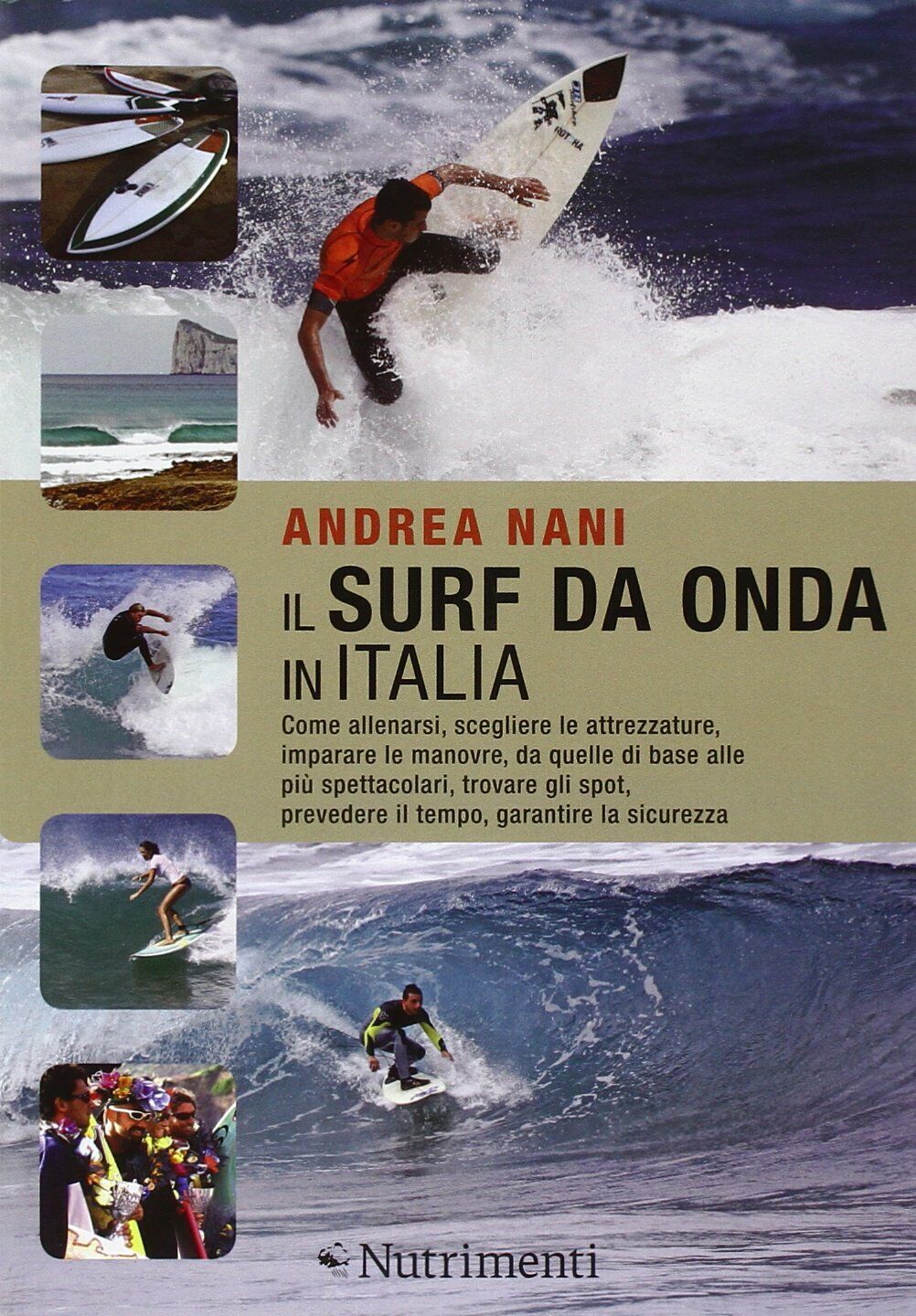 Il surf da onda in Italia - Andrea Nani - nutrimenti, 2011