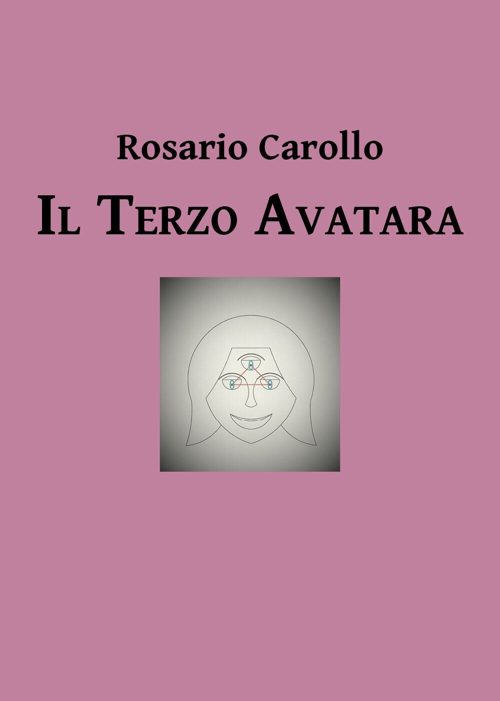 Il terzo avatara - di Rosario Carollo,  2019,  Youcanprint