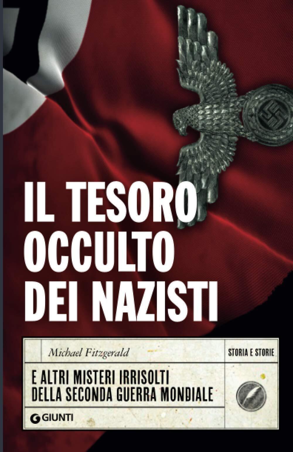 Il tesoro occulto dei nazisti - Michael Fitzgerald - Giunti, 2020