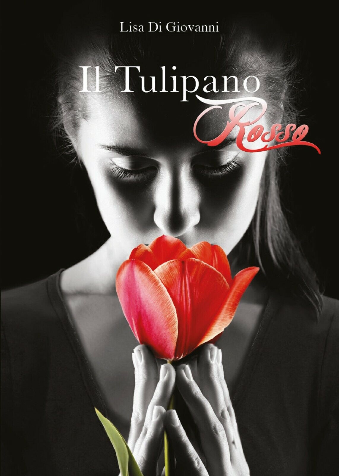 Il tulipano rosso di Lisa Di Giovanni,  2017,  Youcanprint