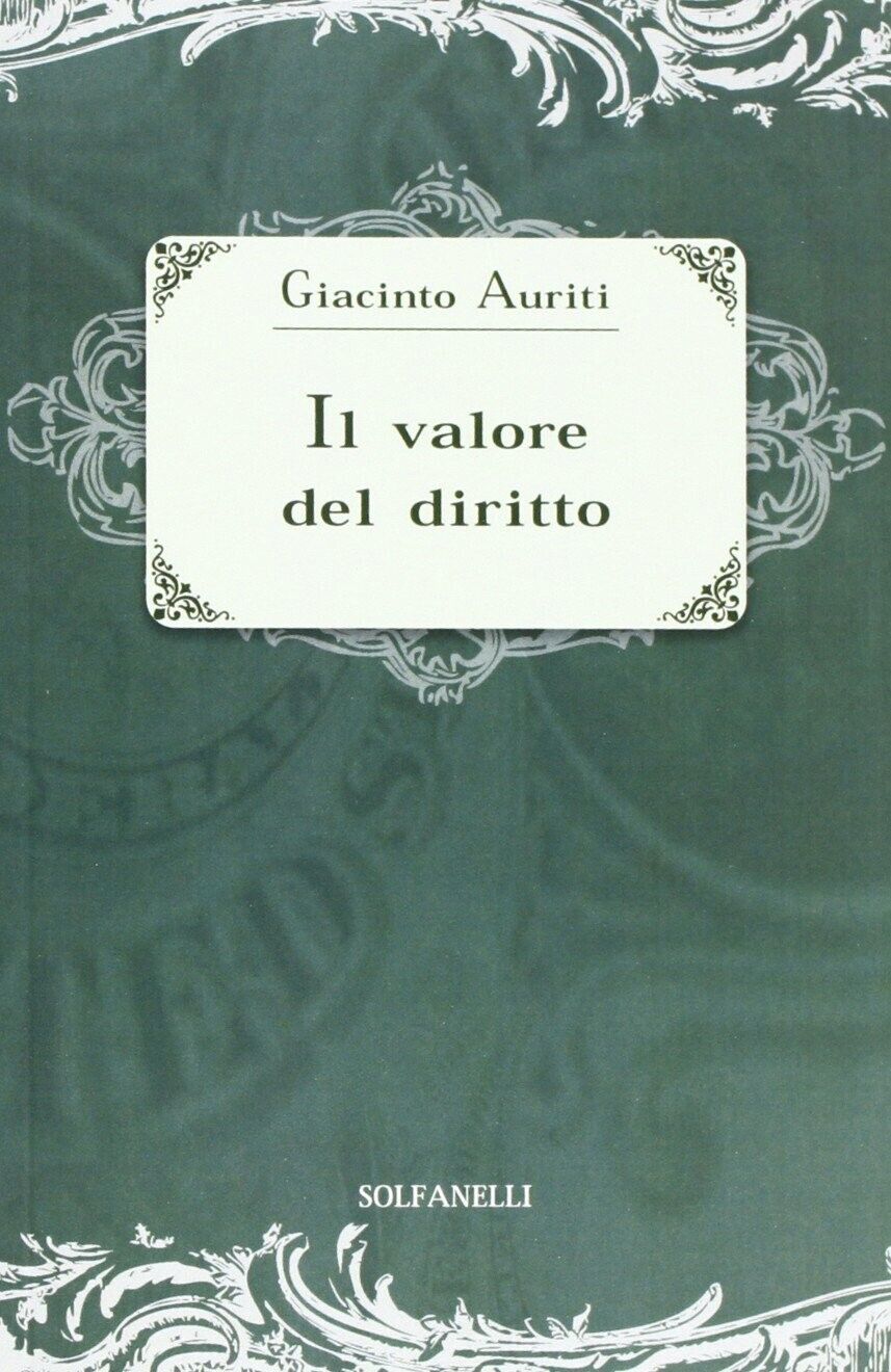 Il valore del diritto di Giacinto Auriti, 2013-01, Solfanelli