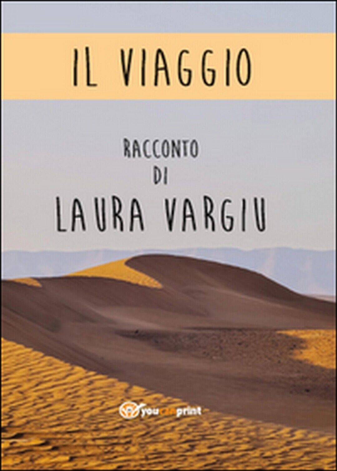 Il viaggio  di Laura Vargiu,  2015,  Youcanprint