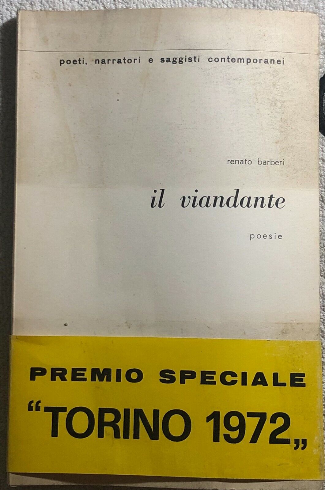 Il viandante CON AUTOGRAFO di Renato Barberi,  1972,  Casa Editrice La Prora