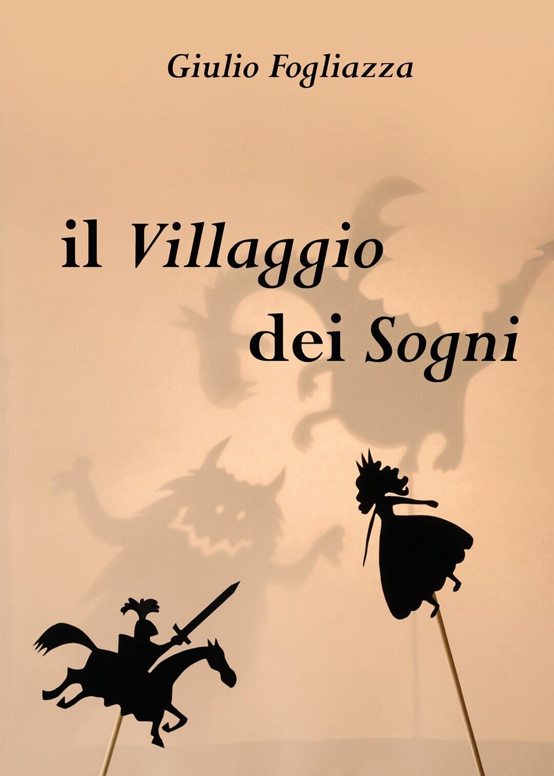 Il villaggio dei sogni  di Giulio Fogliazza,  2020,  Youcanprint