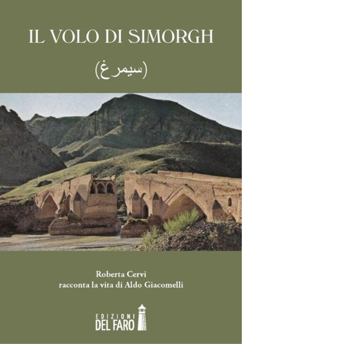 Il volo di Simorgh di Cervi Roberta - Edizioni Del Faro, 2015