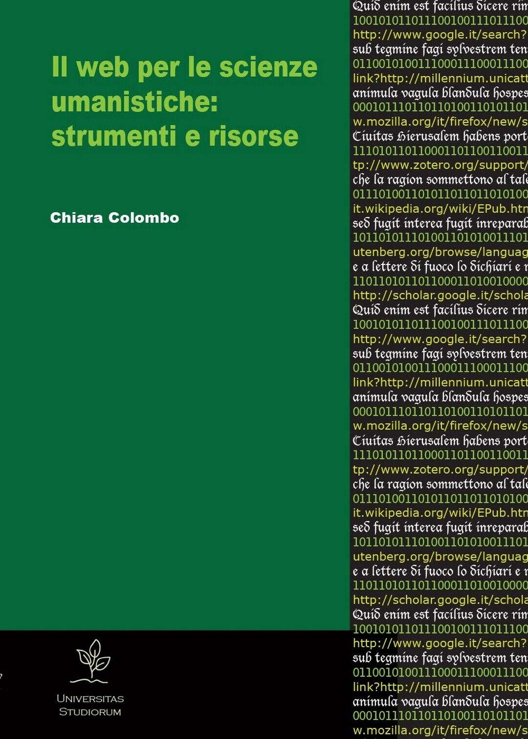 Il web per le scienze umanistiche. Strumenti e risorse  di Chiara Colombo,  2012