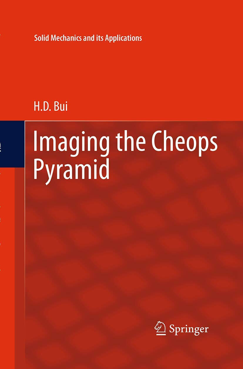 Imaging the Cheops Pyramid - H.D. Bui - Springer,  2016
