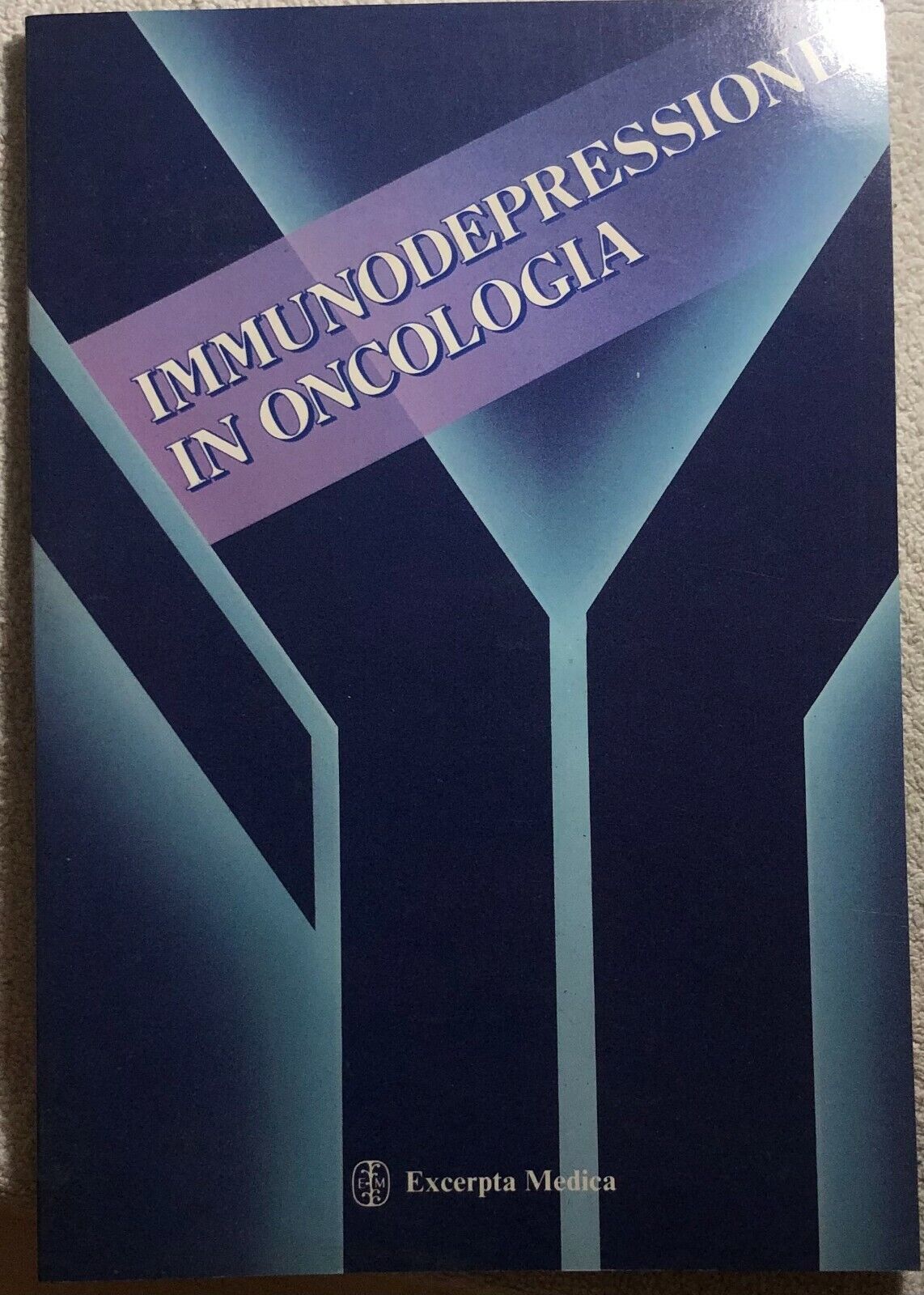 Immunodepressione in oncologia di Aa.vv.,  1991,  Excerpta Medica