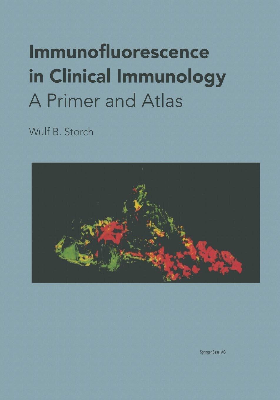 Immunofluorescence in Clinical Immunology - Wulf B. Storch - Birkh?user, 2012