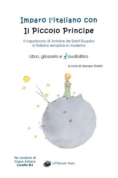 Imparo L'italiano con il Piccolo Principe: libro, glossario e audiolibro -ER