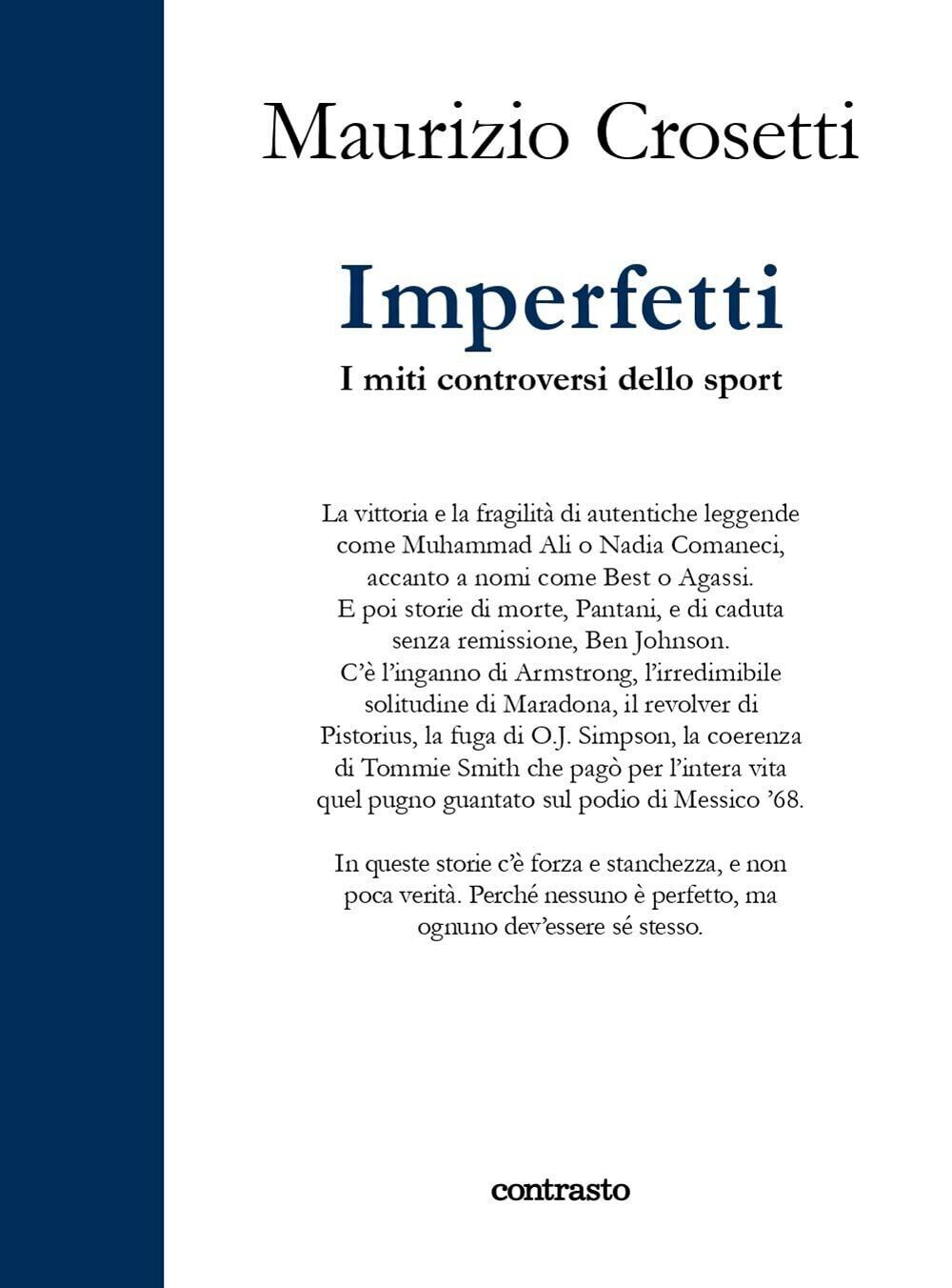 Imperfetti. I miti controversi dello sport - Maurizio Crosetti - Contrasto, 2021