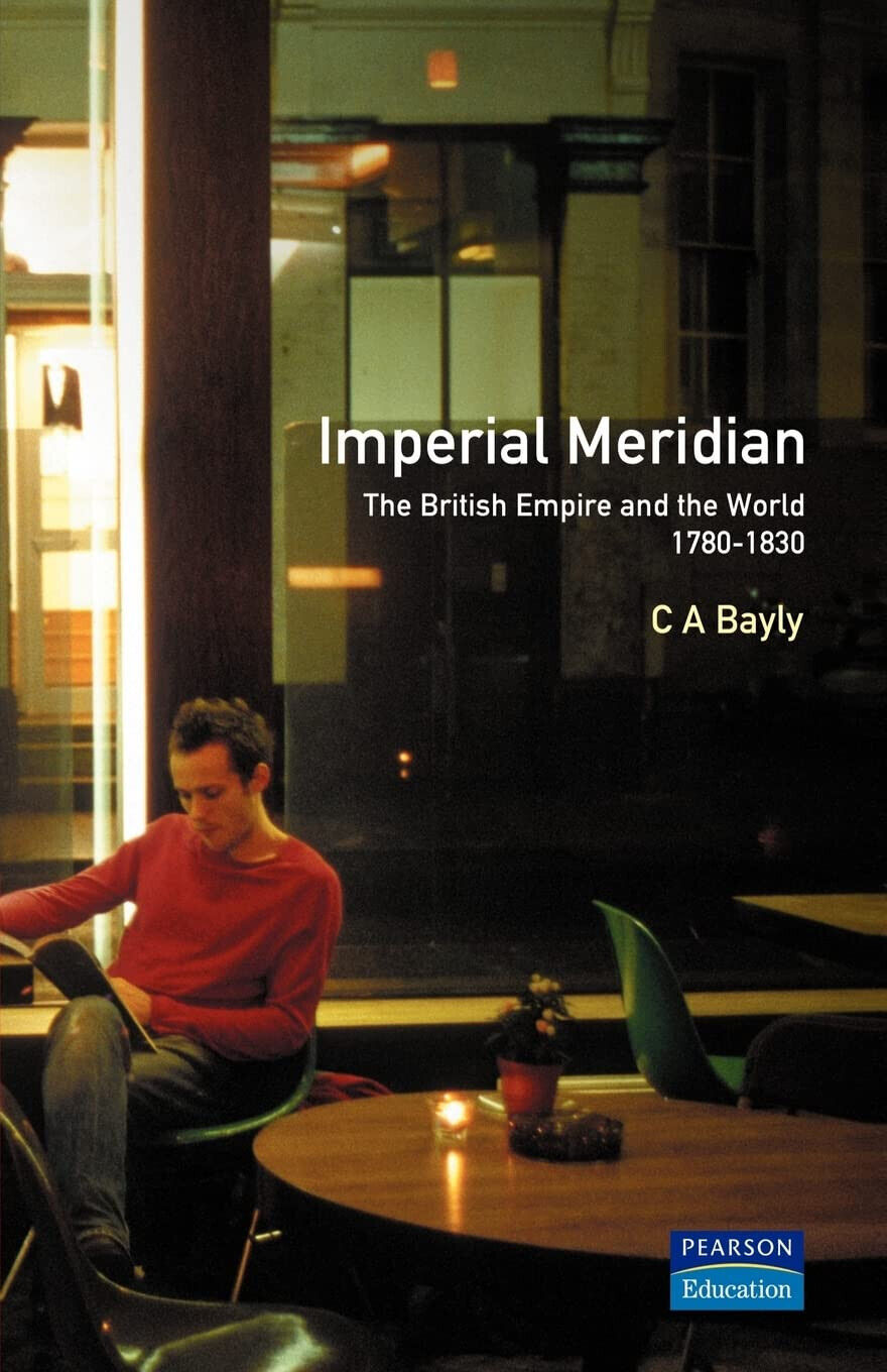 Imperial Meridian - C. A. Bayly - Palgrave, 1989