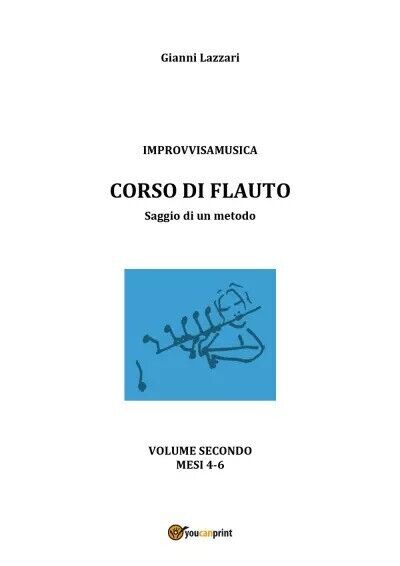  Improvvisamusica - Corso di Flauto - Vol. II di Gianni Lazzari, 2023, Youcan