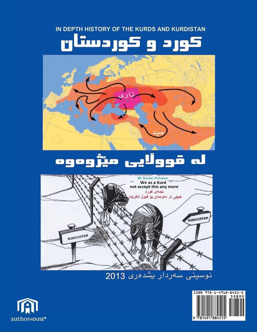 In Depth History of the Kurds and Kurdistan - Sardar Pishdare - AuthorHouse-2014
