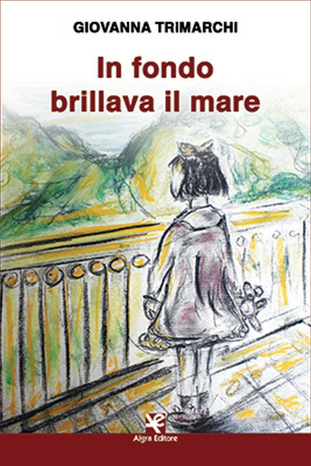 In fondo brillava il mare  di Giovanna Trimarchi,  Algra Editore