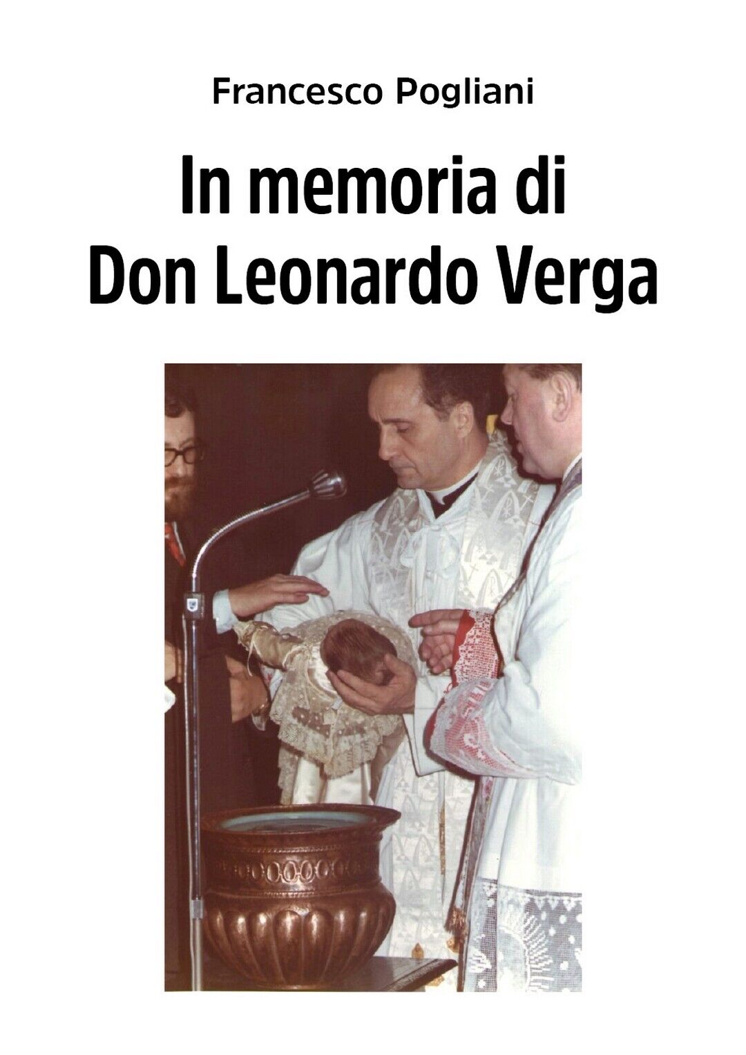 In memoria di Don Leonardo Verga  di Francesco Pogliani,  2020,  Youcanprint