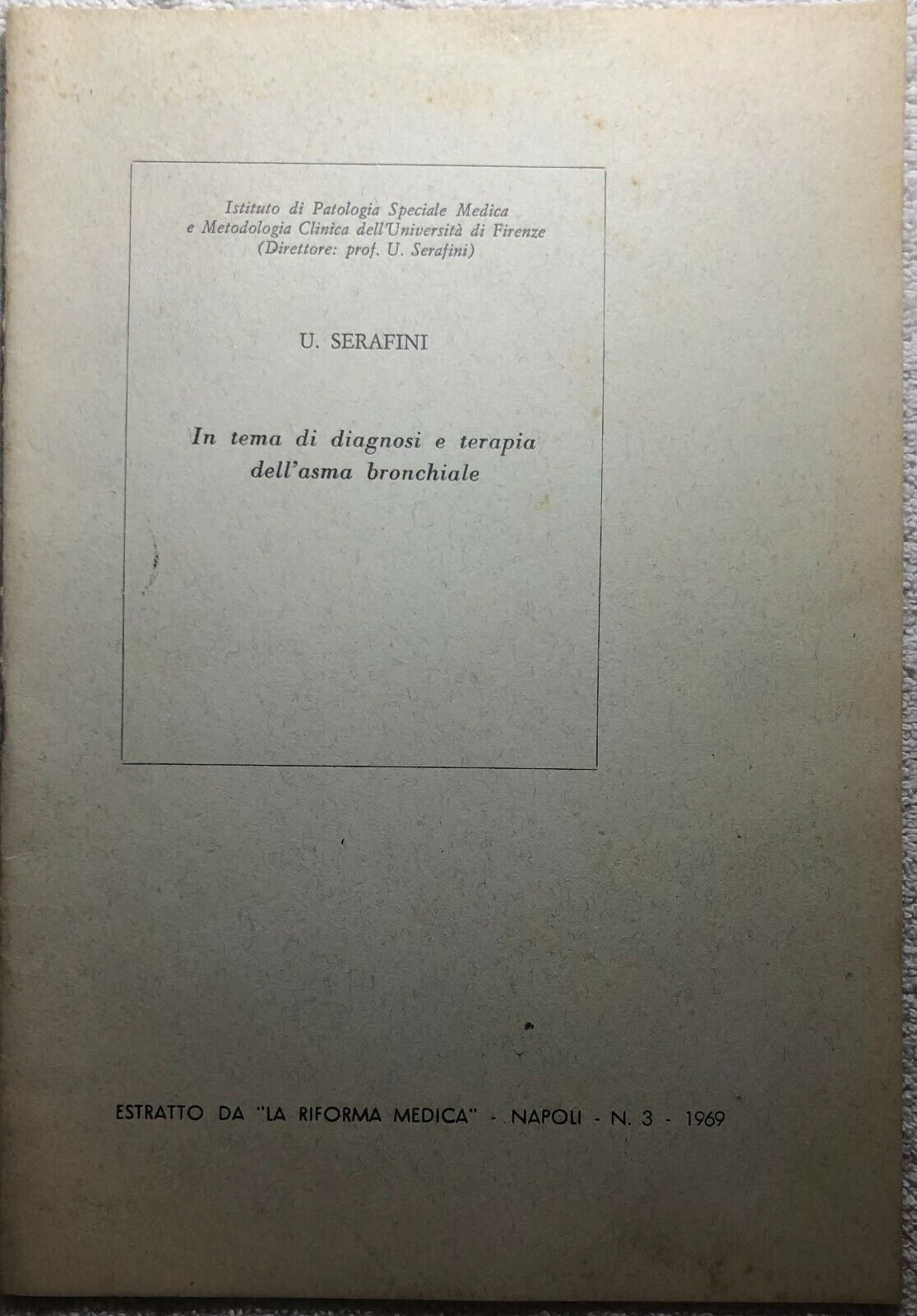 In tema di diagnosi e terapia delL'asma bronchiale di U. Serafini,  1969,  La Ri