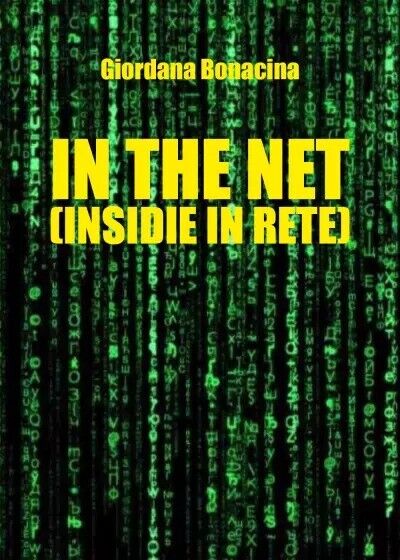 In the net (insidie in rete) di Giordana Bonacina, 2023, Youcanprint