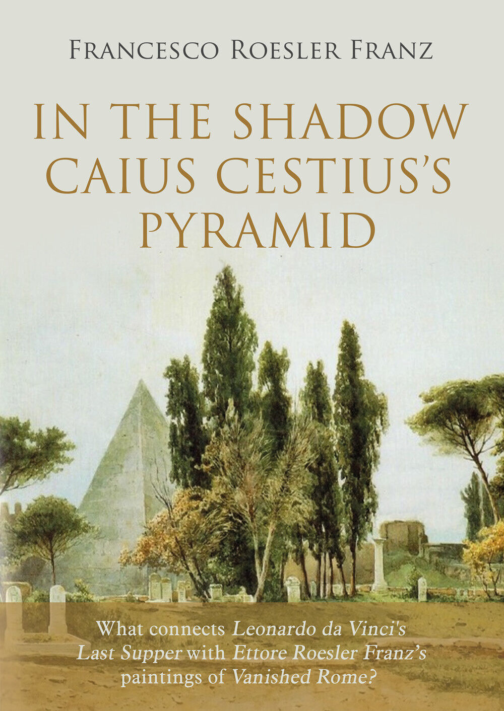 In the shadow Caius Cestius?s pyramid di Francesco Roesler Franz,  2021,  Youca