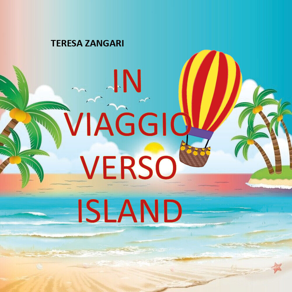 In viaggio verso Island  di Teresa Zangari,  2020,  Youcanprint