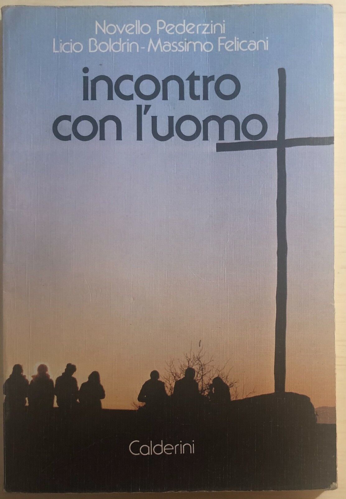 Incontro con L'uomo di Aa.vv.,  1982,  Calderini