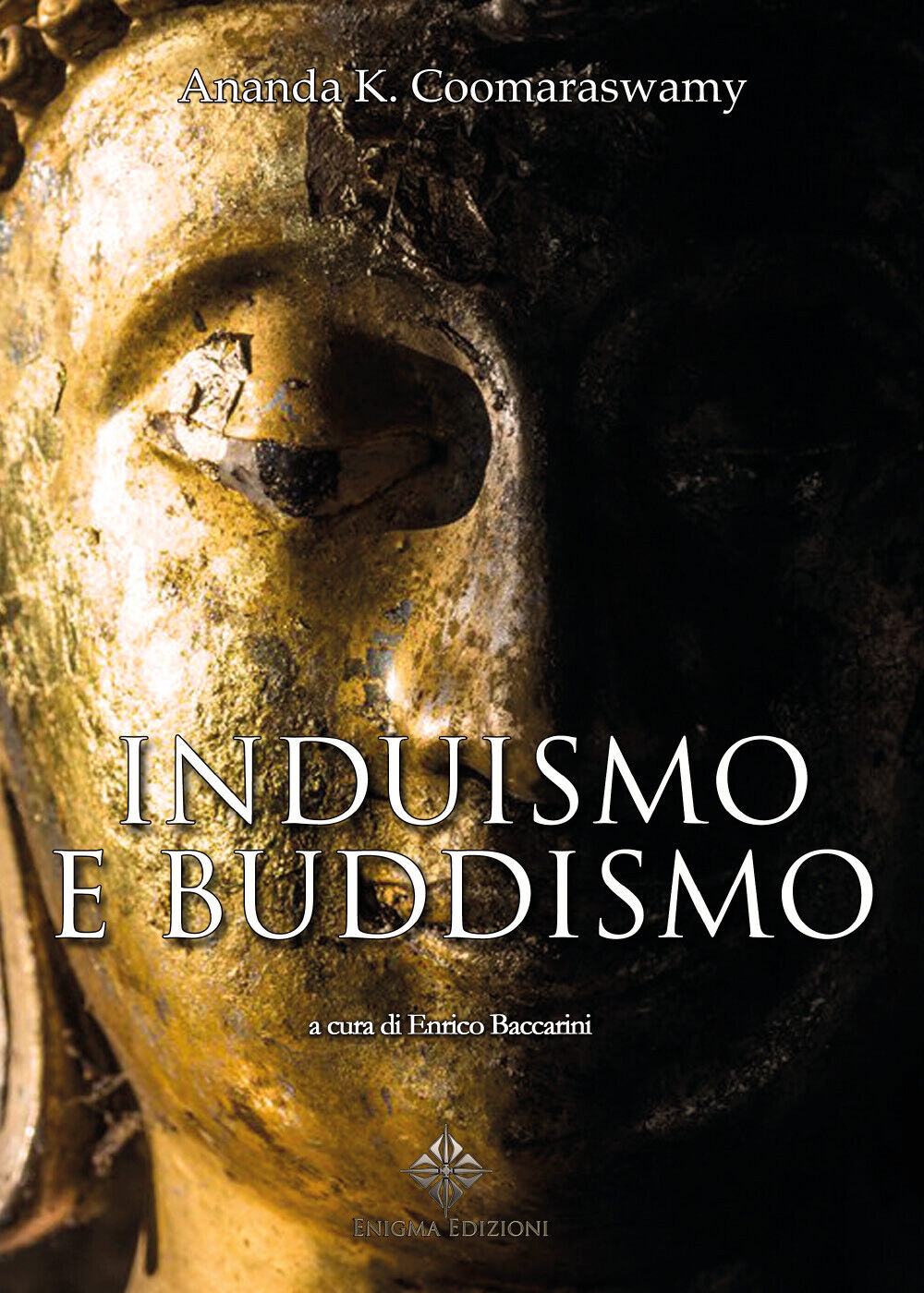 Induismo e Buddismo di Ananda K. Coomaraswamy,  2022,  Enigma Edizioni