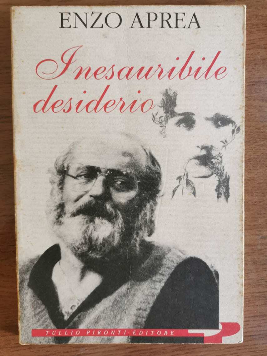 Inesauribile desiderio - E. Aprea - Tullio Pironti editore - 1990 - AR