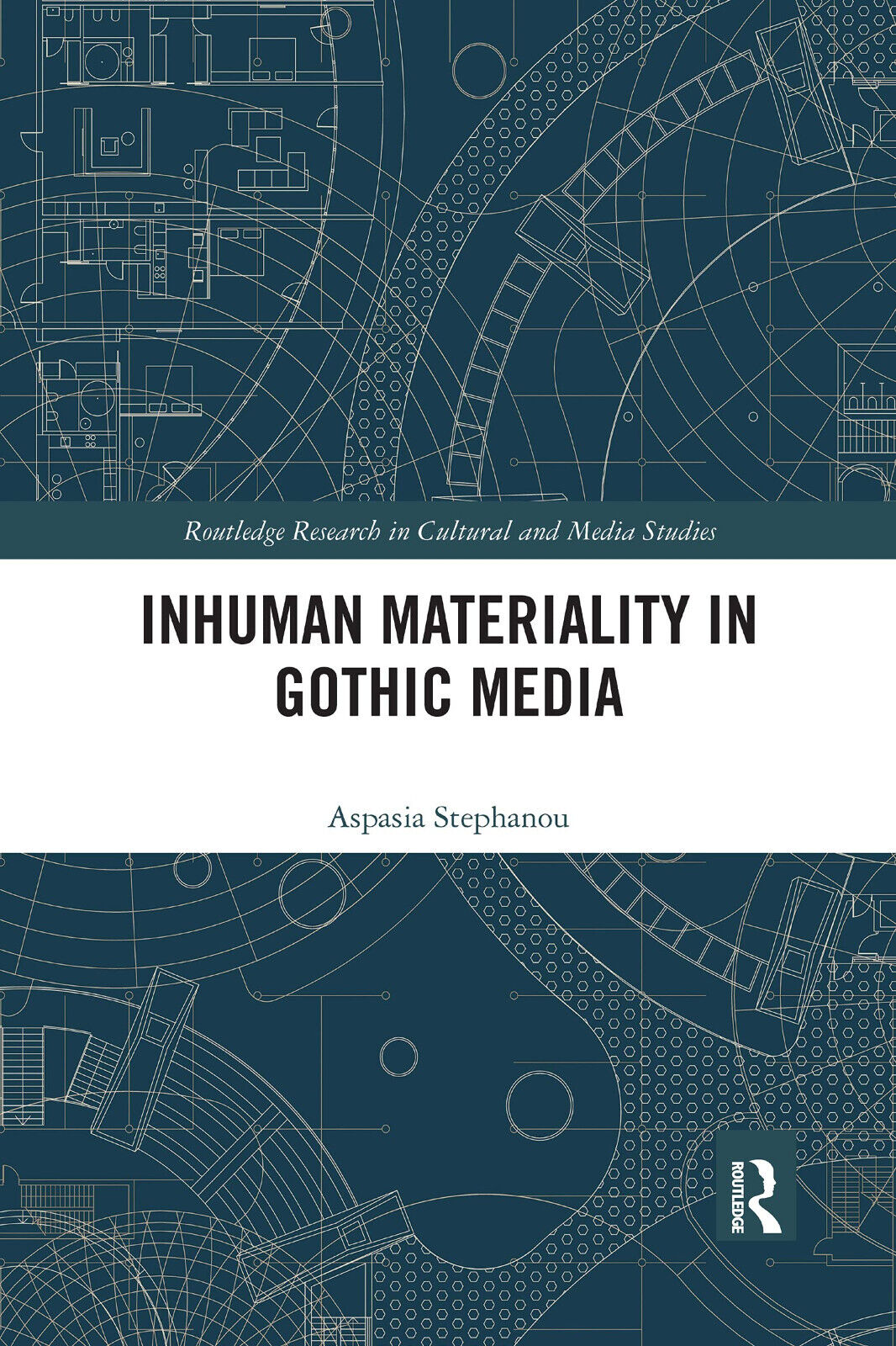 Inhuman Materiality In Gothic Media - Aspasia Stephanou - Routledge, 2021