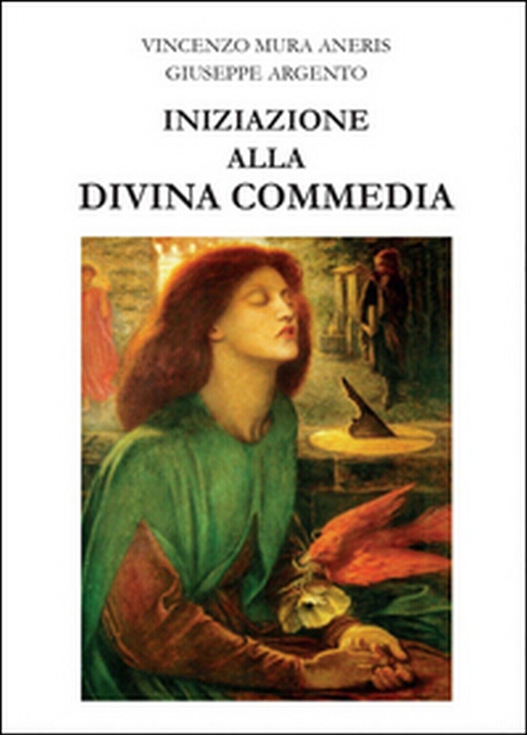 Iniziazione alla Divina Commedia  di Giuseppe Argento, Vincenzo Mura Aneris