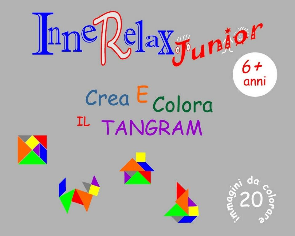 Innerelax Junior - Crea e Colora il Tangram  di Roberto Roti,  2018,  Youcanprin