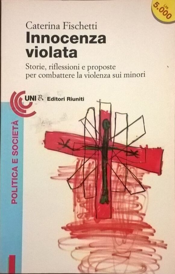 Innocenza violata - Caterina Fischetti (Editori riuniti 1996) Ca