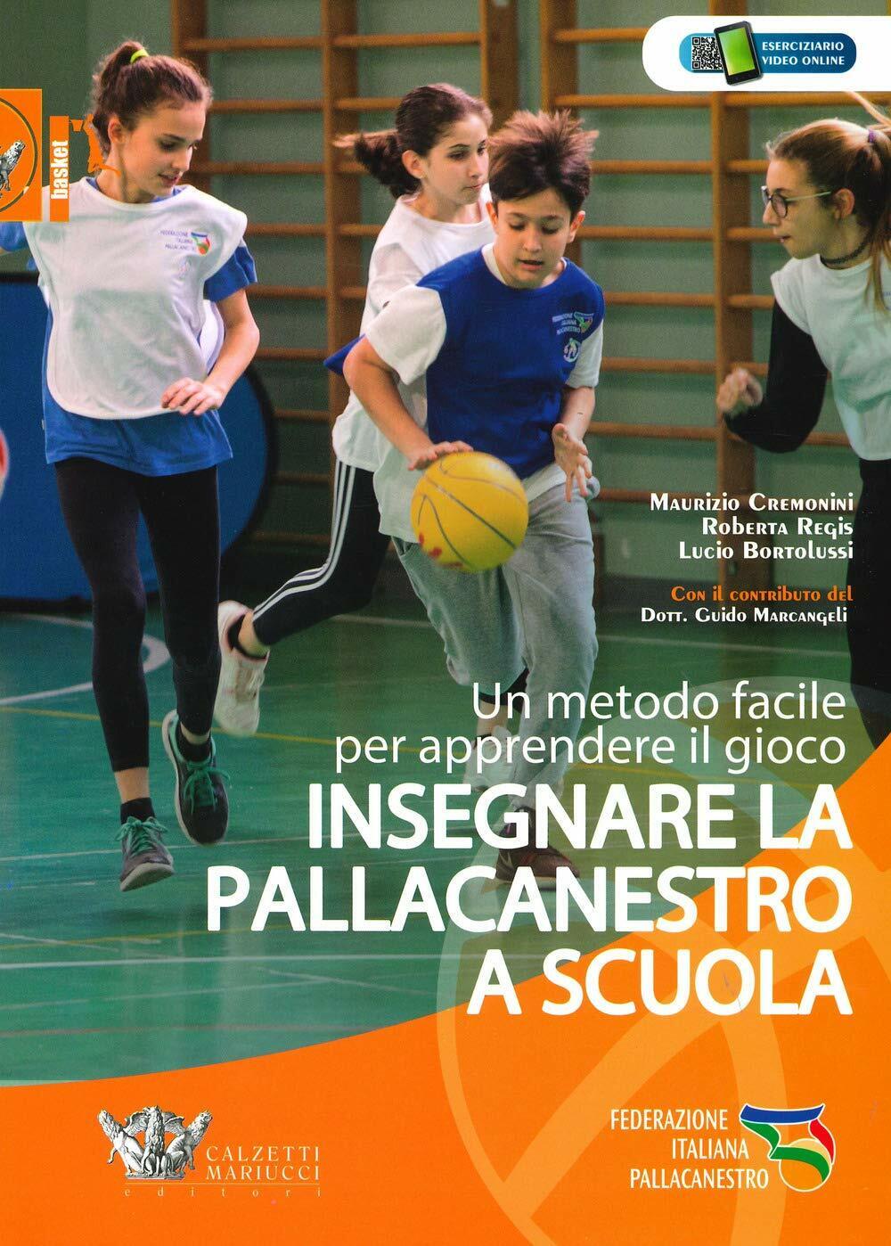 Insegnare la pallacanestro a scuola - Calzetti Mariucci, 2019