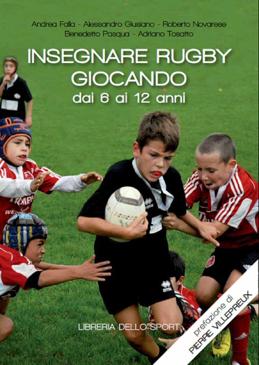 Insegnare rugby giocando dai 6 ai 12 anni - Libreria dello sport, 2017