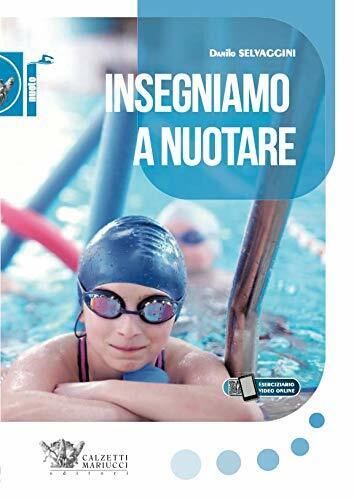 Insegniamo a nuotare - Danilo Selvaggini - Calzetti Mariucci, 2020
