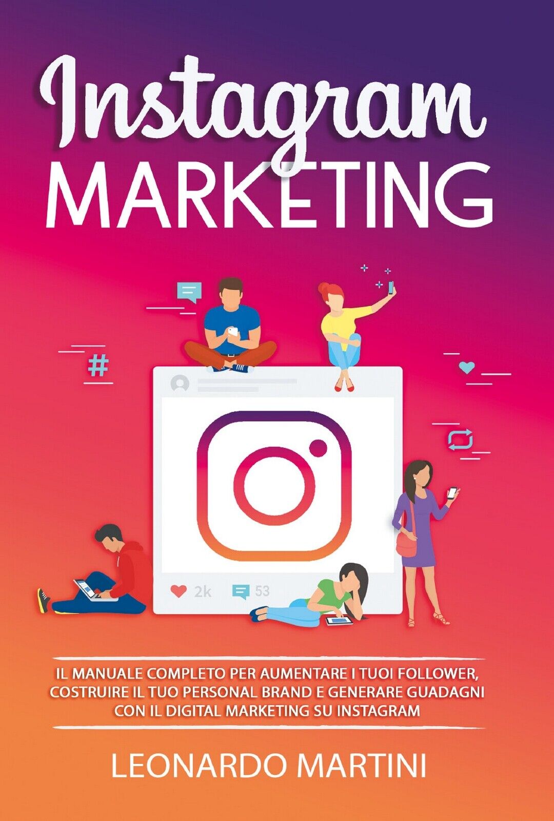 Instagram Marketing  di Leonardo Martini,  2021,  Youcanprint