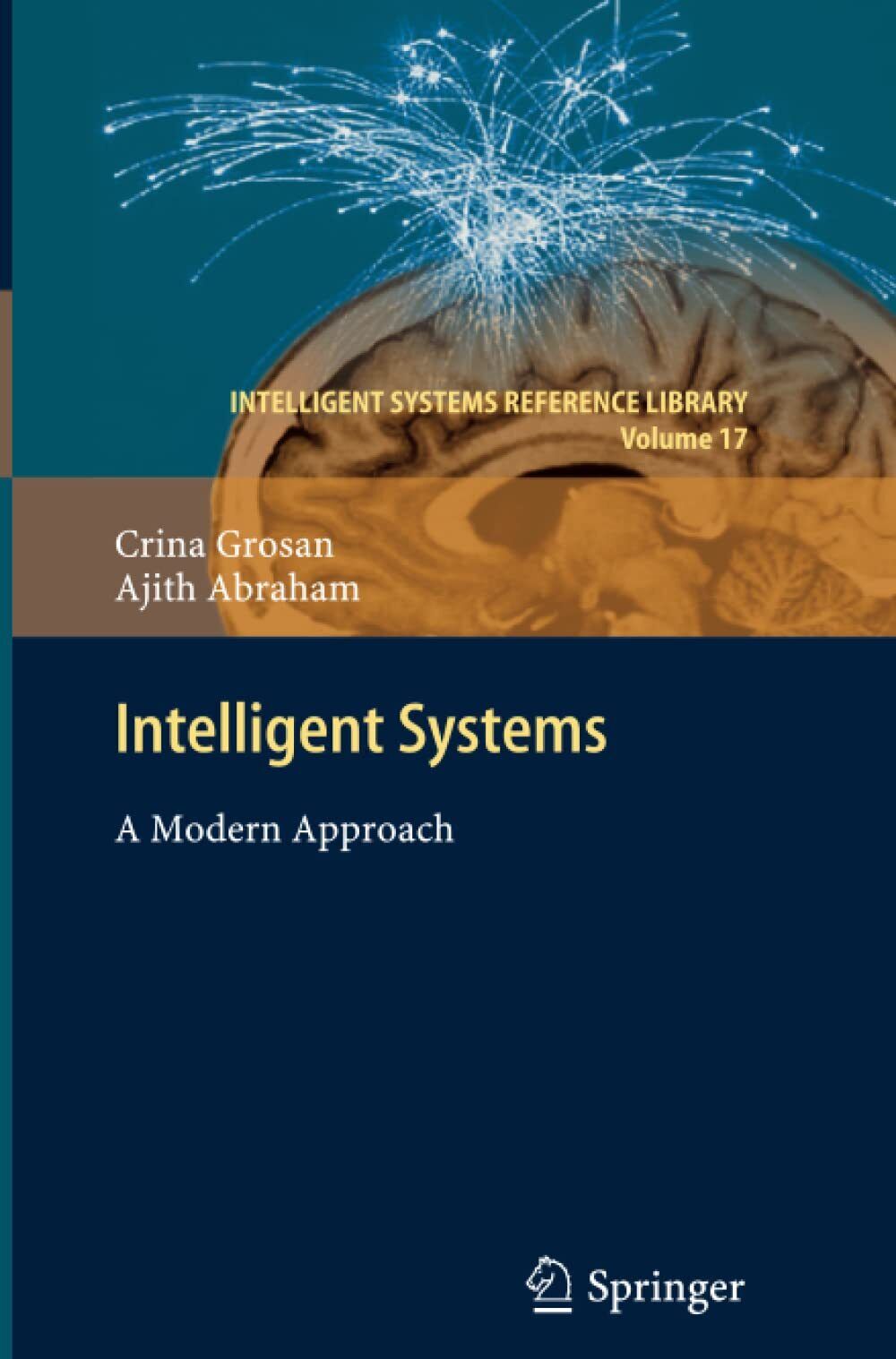 Intelligent Systems - Ajith Abraham, Crina Grosan - Springer, 2013