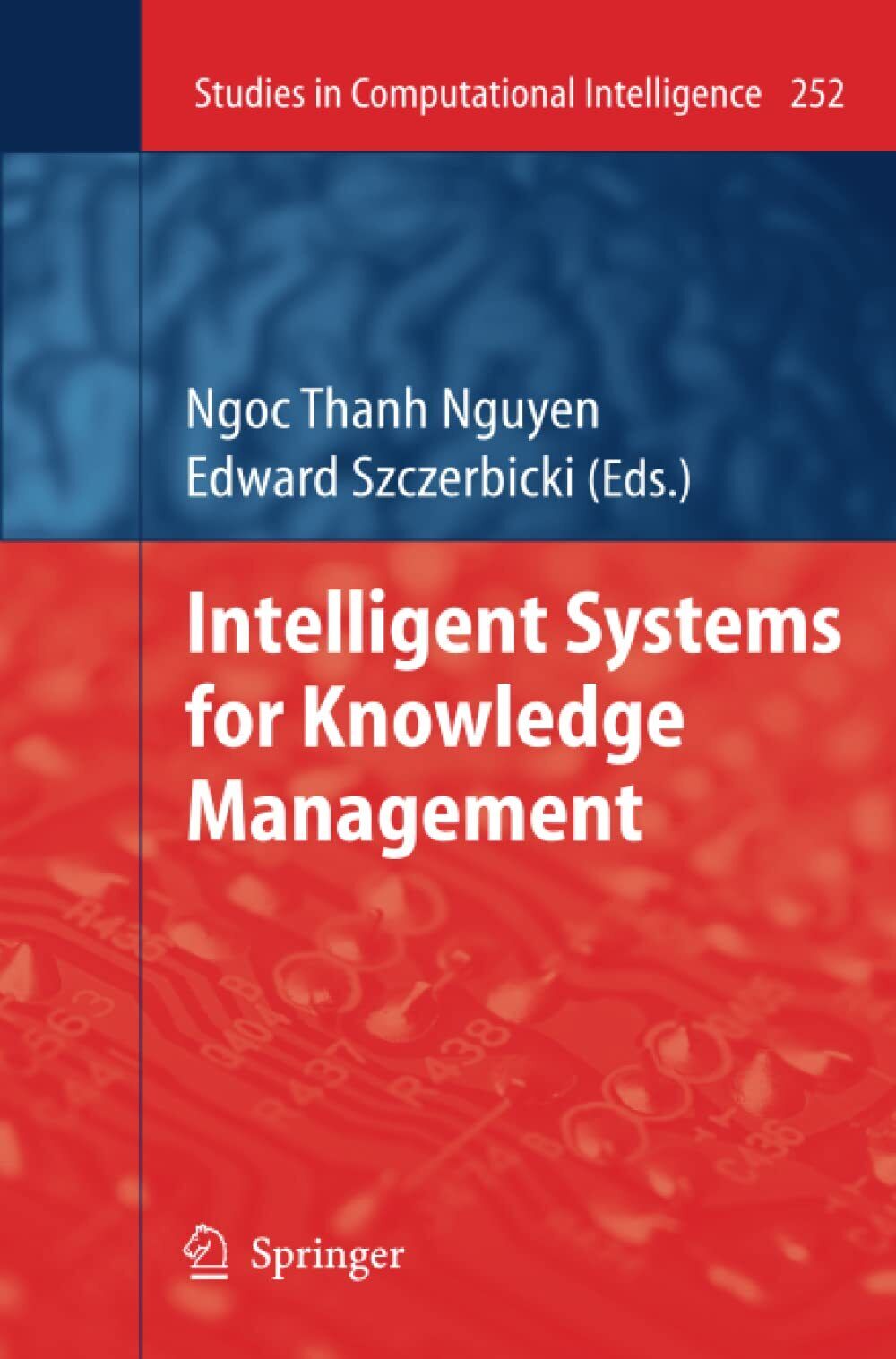 Intelligent Systems for Knowledge Management - Edward Szczerbicki -Springer,2012