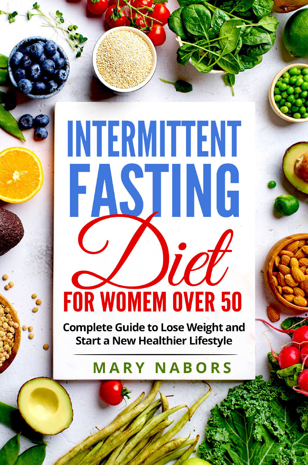 Intermittent fasting diet for women OVER 50 di Mary Nabors,  2021,  Youcanprint