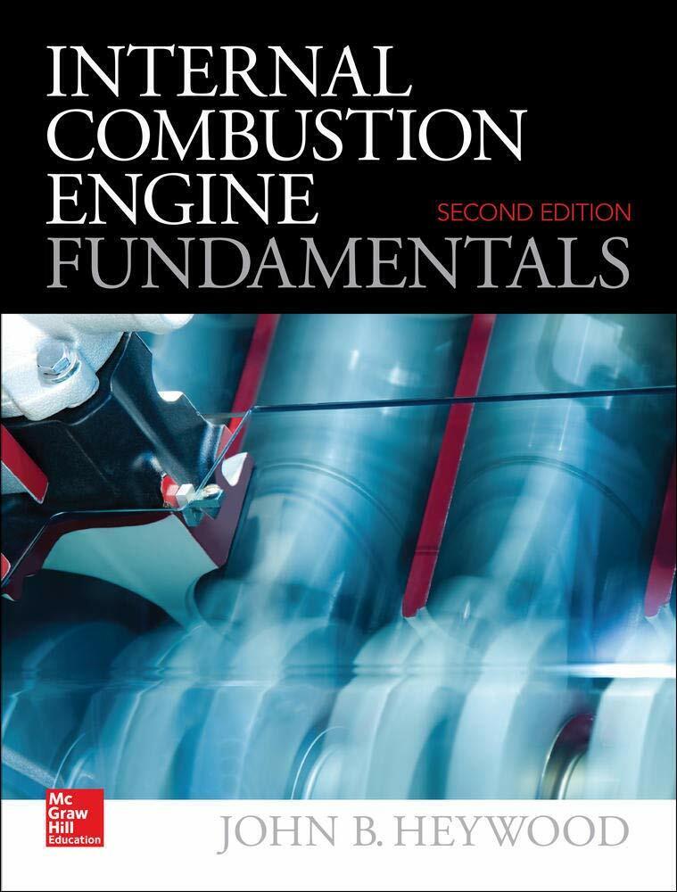 Internal Combustion Engine Fundamentals - John Heywood - Mcgraw-hill, 2018