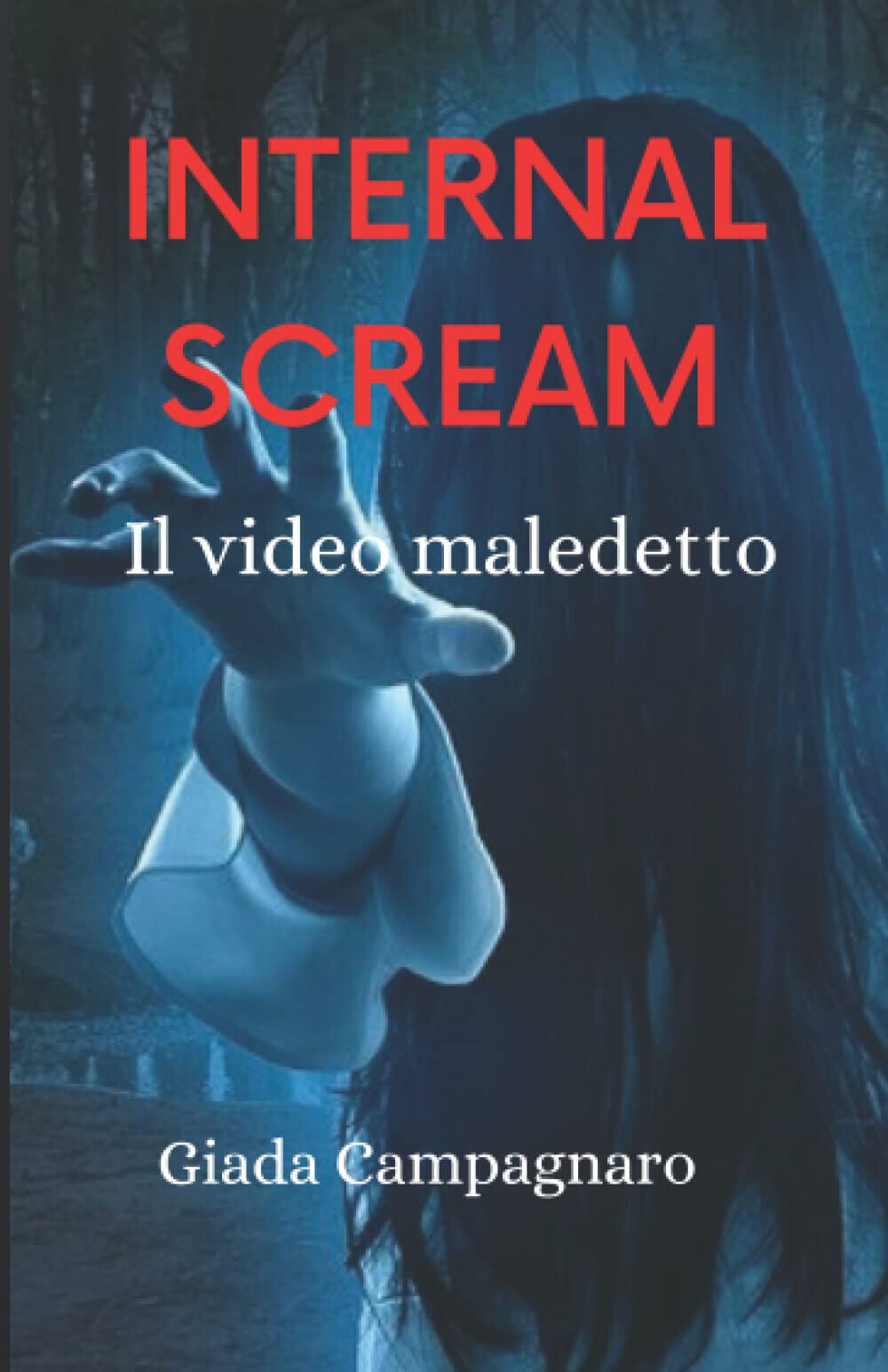 Internal Scream: Il video Maledetto - Giada Campagnaro  - Independently, 2022
